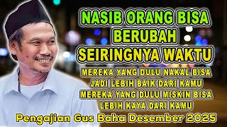 Download lagu Pengajian Gus Baha - NASIB ORANG BISA BERUBAH SEIRINGNYA WAKTU #gusbahaterbaru mp3