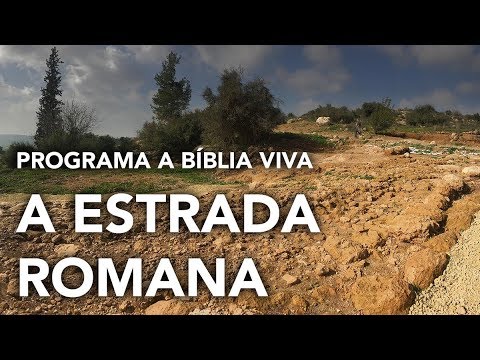 A Estrada Romana - Programa a Bíblia Viva