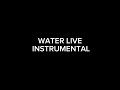 TYLA X WATER (Live Instrumental)