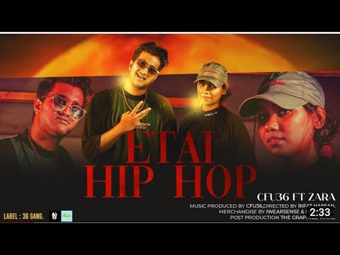 Etai Hip Hop -(Officials Music Video) Cfu36FT.ZARA |Bangla Rap Song