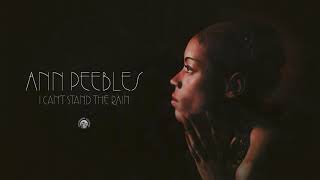 Ann Peebles - I Can&#39;t Stand the Rain (Official Audio)
