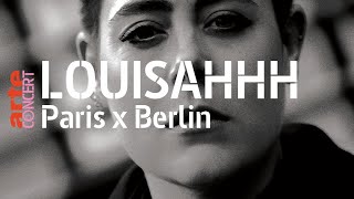 Louisahhh - Live @ Paris x Berlin 10 Jahre ARTE Concert 2020