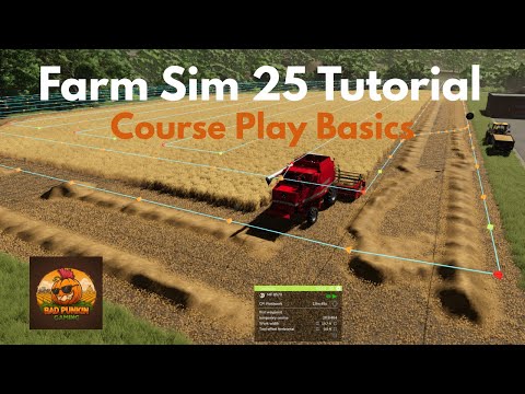 Farm Sim 25 Guides | Course Play - The Basics