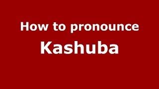 How to pronounce Kashuba