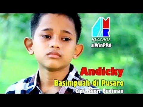 Andicky - Basimpuah Di Pusaro (Official Music Video) | Pop Minang Anak Anak Andicky