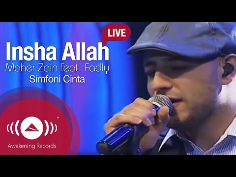 Maher Zain - Insha Allah Feat. Fadly "Padi" | Simfoni Cinta