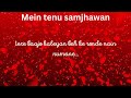 Main Tenu Samjhawan Ki Rahat Fateh Ali Khan Original Lyrics Song