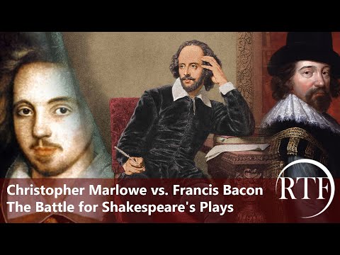 Marlowe vs. Francis Bacon - The Battle for Shakespeare's Plays