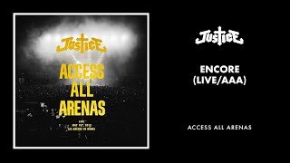 Justice - Encore (Live / AAA)