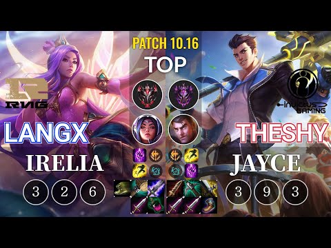 RNG Langx Irelia vs IG TheShy Jayce Top - KR Patch 10.16