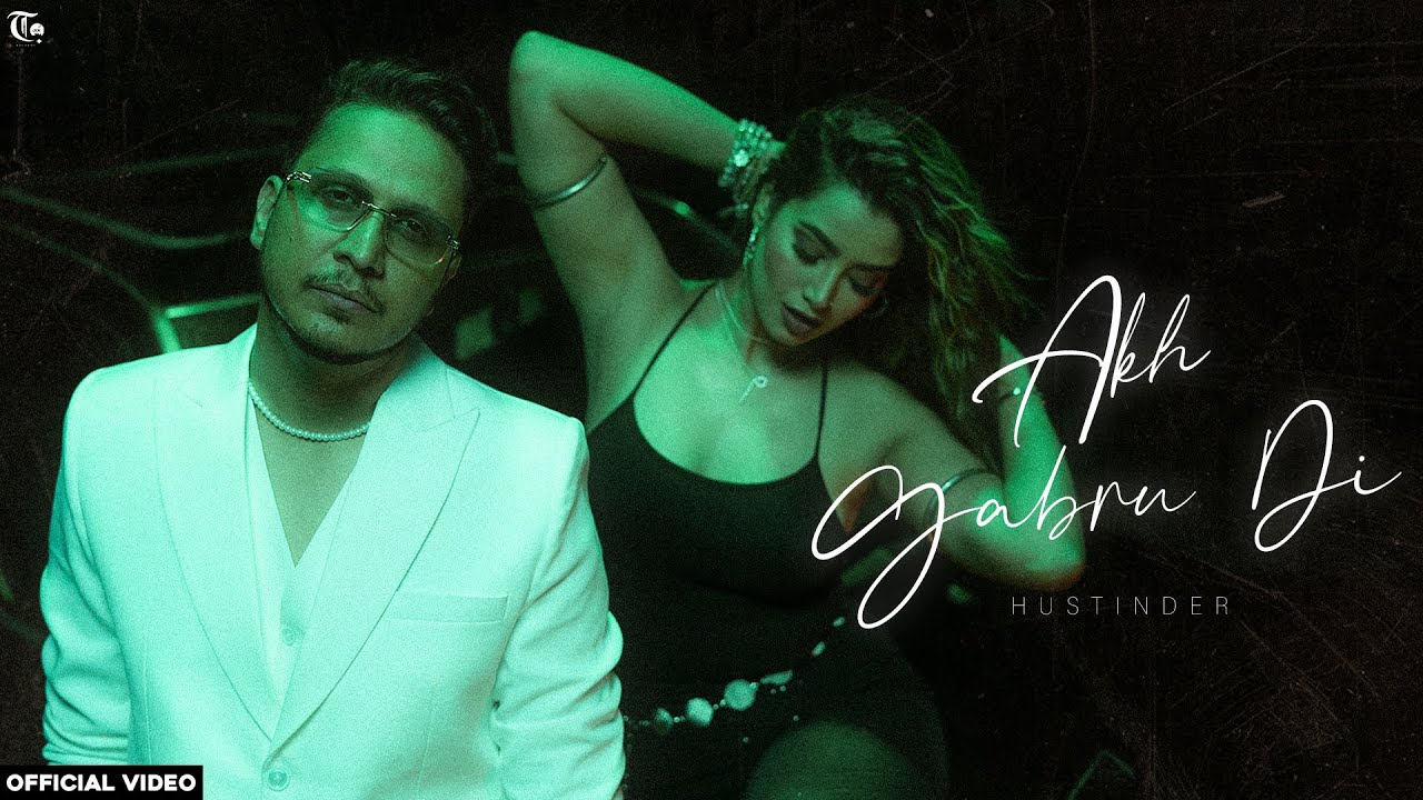 Akh Gabru Di Lyrics | Hustinder