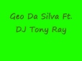 Geo Da Silva Ft. DJ Tony Ray I Like The Girls ...