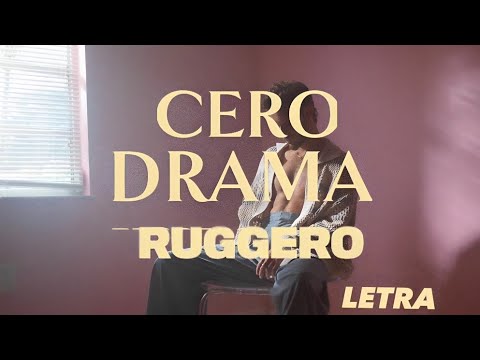 RUGGERO - Cero Drama (Letra)