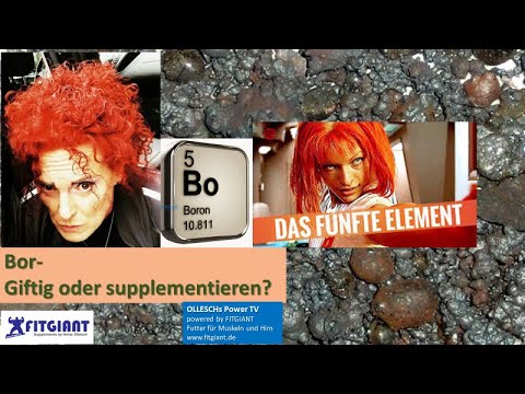 Bor-Giftig oder supplementieren? Das fünfte Element. Dr. Martina Ollesch klärt auf.