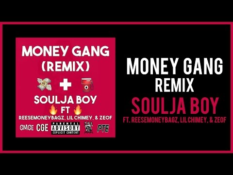 GMGE Zeof - Money Gang (feat. Soulja Boy, ReeseMoneyBagz & Lil Chimey) (Remix - Official Audio)