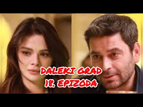 DALEKI GRAD 18.EPIZODA OTKRIVEN JE SKRIVENI NEPRIJATELJ - SOKANTAN RAZVOJ