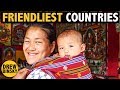 10 FRIENDLIEST COUNTRIES in the WORLD