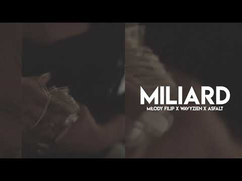 MŁODY FILIP x WAVYZIEN x ASFALT - MILIARD