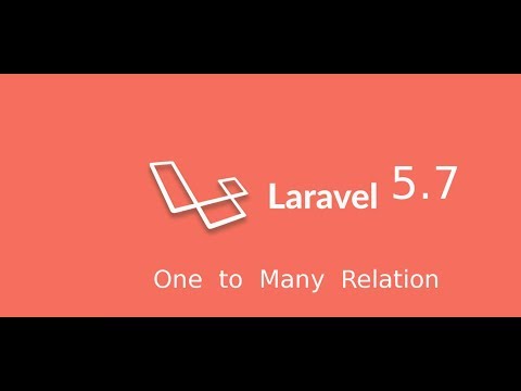 Laravel 5 7 tutorial one to many relation | relationship in laravel
