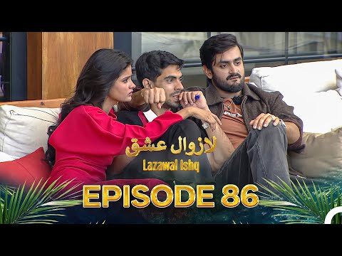 Lazawal Ishq - لازوال عشق | Episode 86