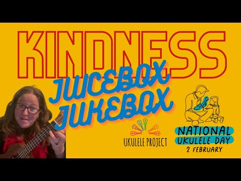 Kindness - The Juicebox Jukebox #ukuleleplayalong