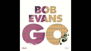 BOB EVANS - GO