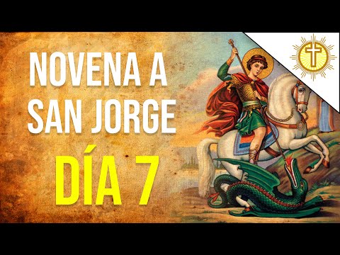 Novena a San Jorge día 7 ✝️