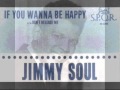 Jimmy Soul - If You Wanna Be Happy 