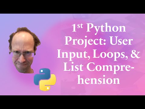 First Python Project: User Input, Loops, and List Comprehension