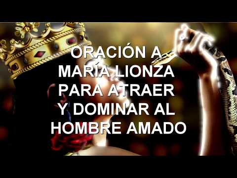 PRAYER ⛓️ TO MARIA LIONZA TO ATTRACT AND DOMINATE THE BELOVED MAN