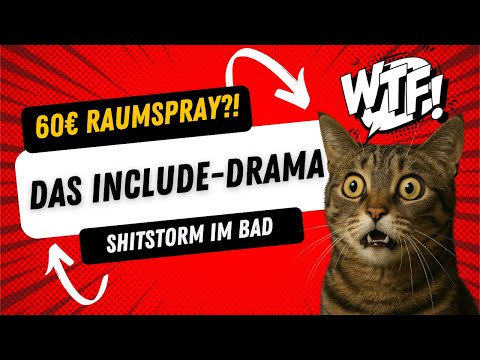 Include und der Duft des Shitstorms – 60 Euro für Raumspray?