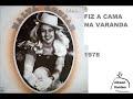 FIZ A CAMA NA VARANDA - NALVA AGUIAR 1978