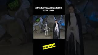 Download lagu SUN GO KONG'S FIRST LOVE THE MAGIC MONKEY - Eps 3 Part 14 mp3