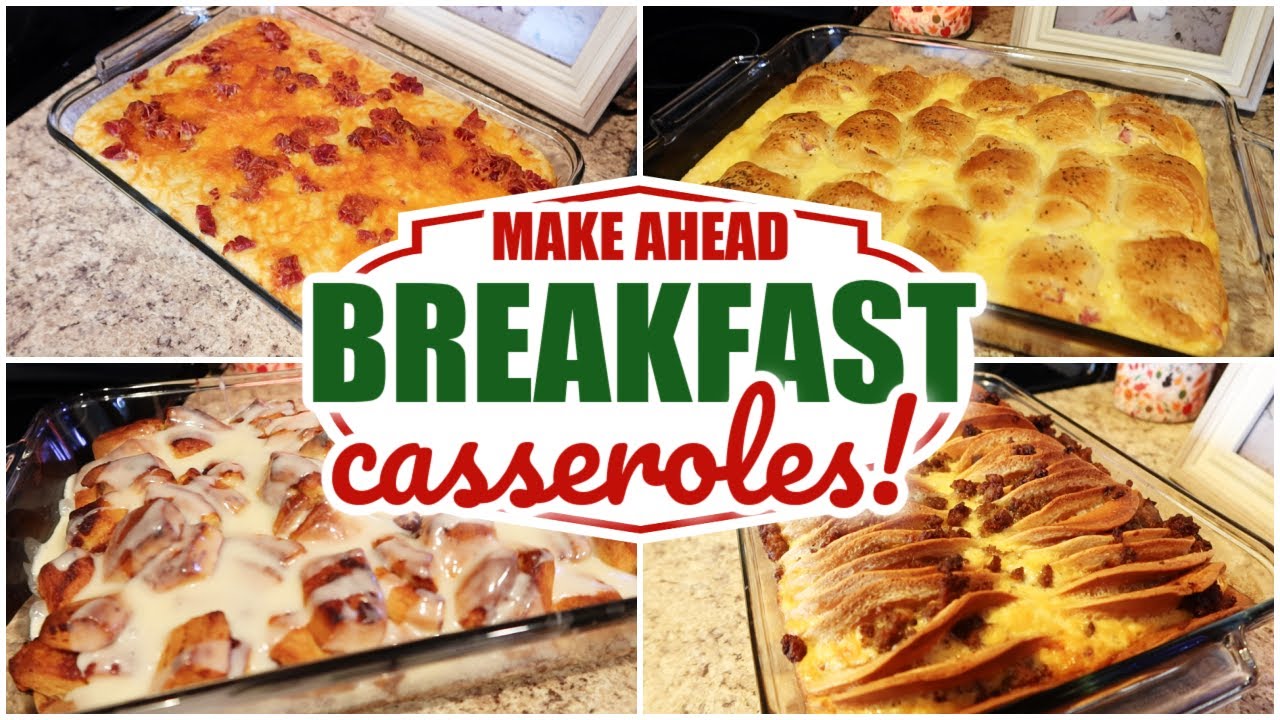 4 MAKE AHEAD BREAKFAST CASSEROLES \\ CHRISTMAS MORNING BREAKFAST IDEAS!