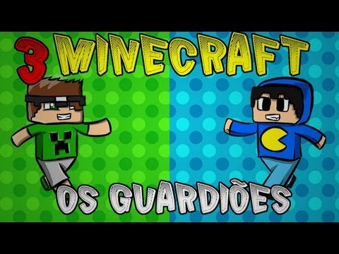 Minecraft: Os Guardiões - Parte 3