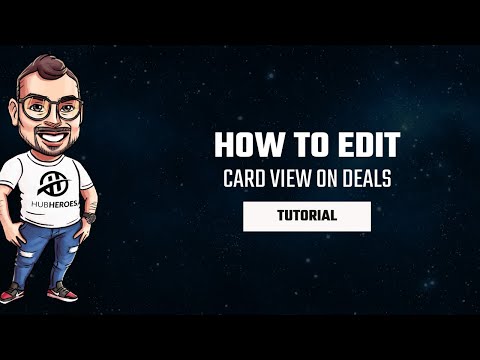 Customize Your HubSpot Deal Cards: Show the Information That Matters Most