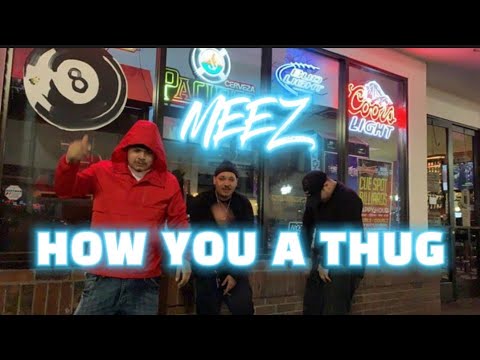 Meez x How you a thug (official music video)