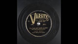 I'll Sail My Ship Alone ~ Jack Hunt and His Rhythm Ranch Hands (1950)