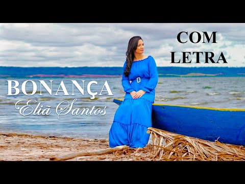 Eliã Santos | Bonança (Com Letra)