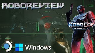 RoboCop: Rogue City - The Shane R. Monroe Review (PC and Steam Deck)