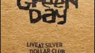 Green Day - Food Around The Corner / Dominated Love Slave - Live At The Silver Dollar Club 1993
