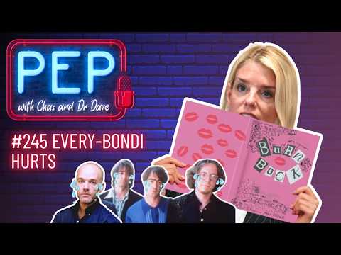 EVERY-BONDI HURTS! PEP with Chas & Melina Wicks (Ep 245, 17 February)