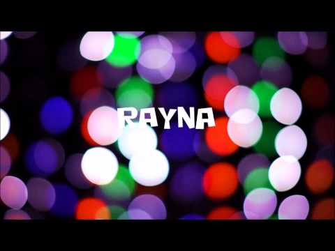 ☆ ☆ ☆ ☆  RAYNA  ☆ ☆ ☆ ☆
