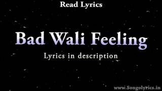 Bad Wali Feeling lyrics    Indeep Bakshi, Neha Kakkar