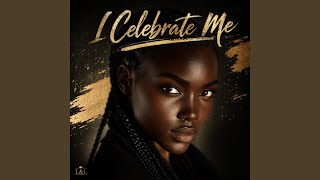 Download lagu I Celebrate Me mp3 Download lagu I Celebrate Me mp3