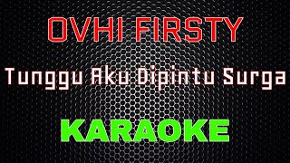 Download lagu Ovhi Firsty Tunggu Aku Dipintu Surga LMusical... mp3