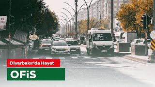 OFİS | Diyarbakır'da Hayat