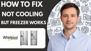 How to Fix Whirlpool Fridge: Not Cooling but Freezer Works (2026)
