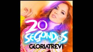 Gloria Trevi - 20 Segundos (Audio) Oficial