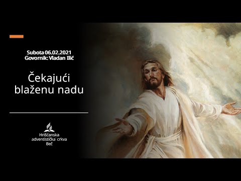 Vladan Ilić - ČEKAJUĆI BLAŽENU NADU - Subota 06.02.2021